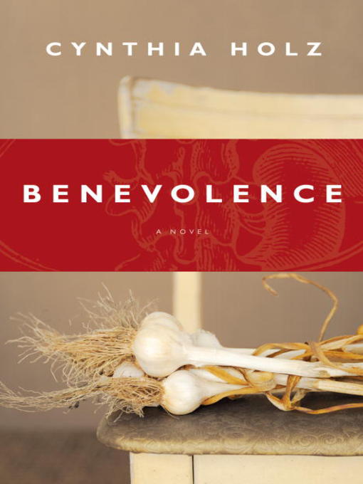 Title details for Benevolence by Cynthia Holz - Available
